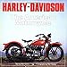 Harley-Davidson : The American Motorcycle : The Milestone Motorcycles That Made the Legend