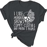 Women Novelty Shirt I Like Murder Shows Friends Horror Tee Funny Skull Tops | Maybe 3 People, Humor Saying Graphic, Halloween Tshirt, Casual Comfy Clothes