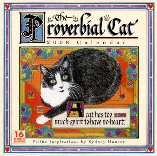 Proverbial Cat 2008 Wall Calendar Proverbial Cat 2008 Wall Calendar