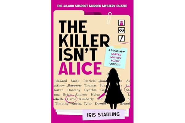 The Killer Isn't Alice: The 46,600 Suspect Murder Mystery Puzzle