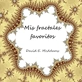Image de Mis fractales favoritos (Libros de matematicas para ninos) (Spanish Edition)