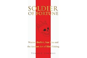 Soldier of Fortune: Warren Buffett, Sun Tzu and the Ancient Art of Risk-Taking