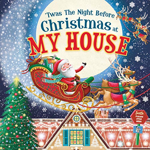 'Twas the Night Before Christmas at My House: A Keepsake Christmas Adventure
