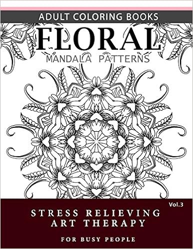 Amazoncom Floral Mandala Patterns Volume 3 Adult Coloring - 