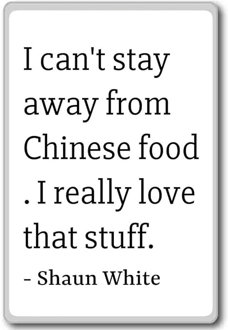 Love For Chinese Food Quotes - Photos Idea