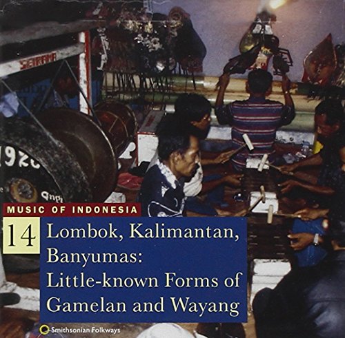 Music Of Indonesia 14:  Lombok, Kalimantan, Banyumas