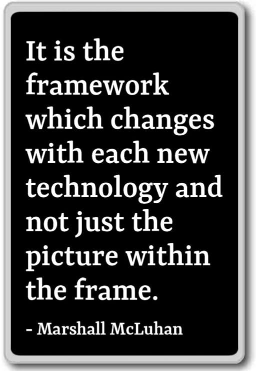 ES el marco que cambia con EAC... - Marshall McLuhan - citas imán ...