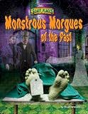 Monstrous Morgues of the Past (Scary Places)