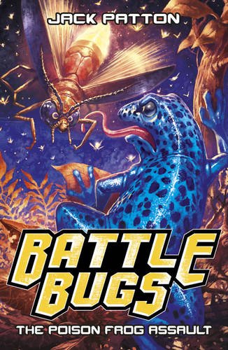 The Poison Frog Assault (Battle Bugs #3)