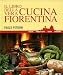 Il libro della vera cucina fiorentina