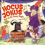 Hocus Jokus 50 Funny Magic Tricks Complete with Jokes by Steve Charney