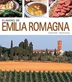 Flavors of Emilia Romagna (Flavors of Italy) by