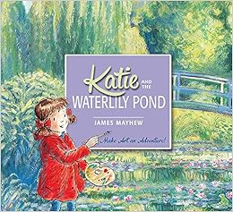Amazon Com Katie And The Waterlily Pond 9781408332450 Mayhew James Mcquillan Mary Books