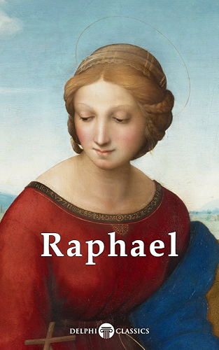 Download Delphi Complete Works of Raphael (Illustrated) (Masters of Art Book 13) (English Edition) PDF