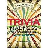 Trivia Madness Volume 3: 1000 Fun Trivia Questions (Trivia Quiz Questions and Answers)
