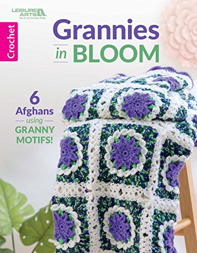 Grannies in Bloom: 6 Afghans Using Granny Motifs! (Crochet)