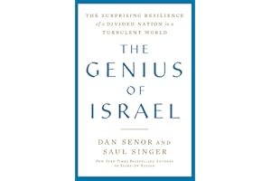 The Genius of Israel: The Surprising Resilience of a Divided Nation in a Turbulent World