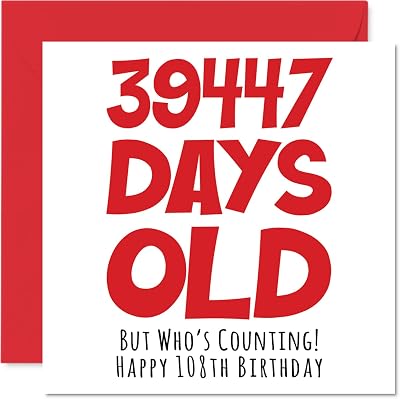 Stuff4 108th Birthday Card 39447 Days Old Humour 145mm UK Made