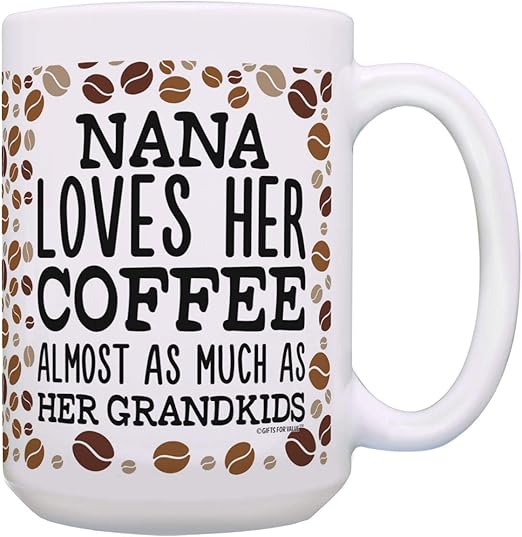 Amazon Com Nana Grandma Gifts Nana Loves Her Coffee Nana Birthday
