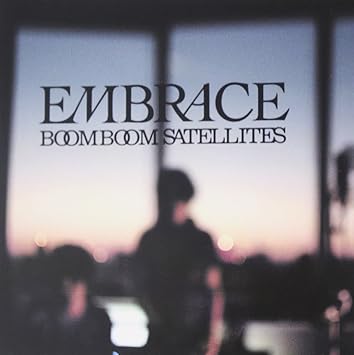 Boom Boom Satellites Embrace Amazon Com Music