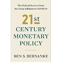21st Century Monetary Policy: The Federal Reserve from the Great Inflation to COVID-19
