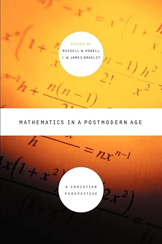 Download Mathematics in a Postmodern Age: A Christian Perspective PDF
