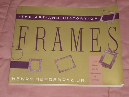 Download The Art and History of Frames: An Inquiry into the Enhancement of Paintings PDF