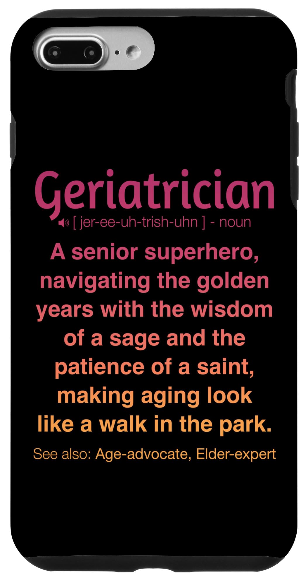 iPhone 7 Plus/8 Plus Funny Geriatrician Case