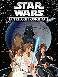 Star Wars : La trilogie originale : Intégrale. Un nouvel espoir ; L'empire contre-attaque ; Le reto by