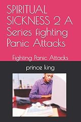SPIRITUAL SICKNESS 2  A Series fighting Panic Attacks: Fighting Panic Attacks Paperback