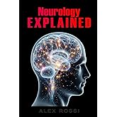 Neurology Explained