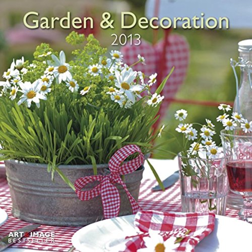 Garden & Decoration 2013 Broschürenkalender by