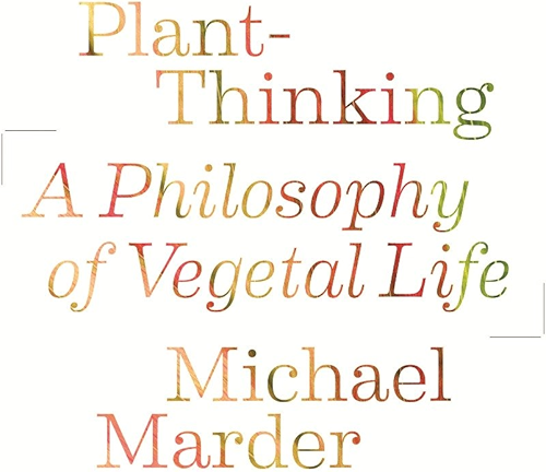 Download Plant-Thinking: A Philosophy of Vegetal Life (English Edition) PDF