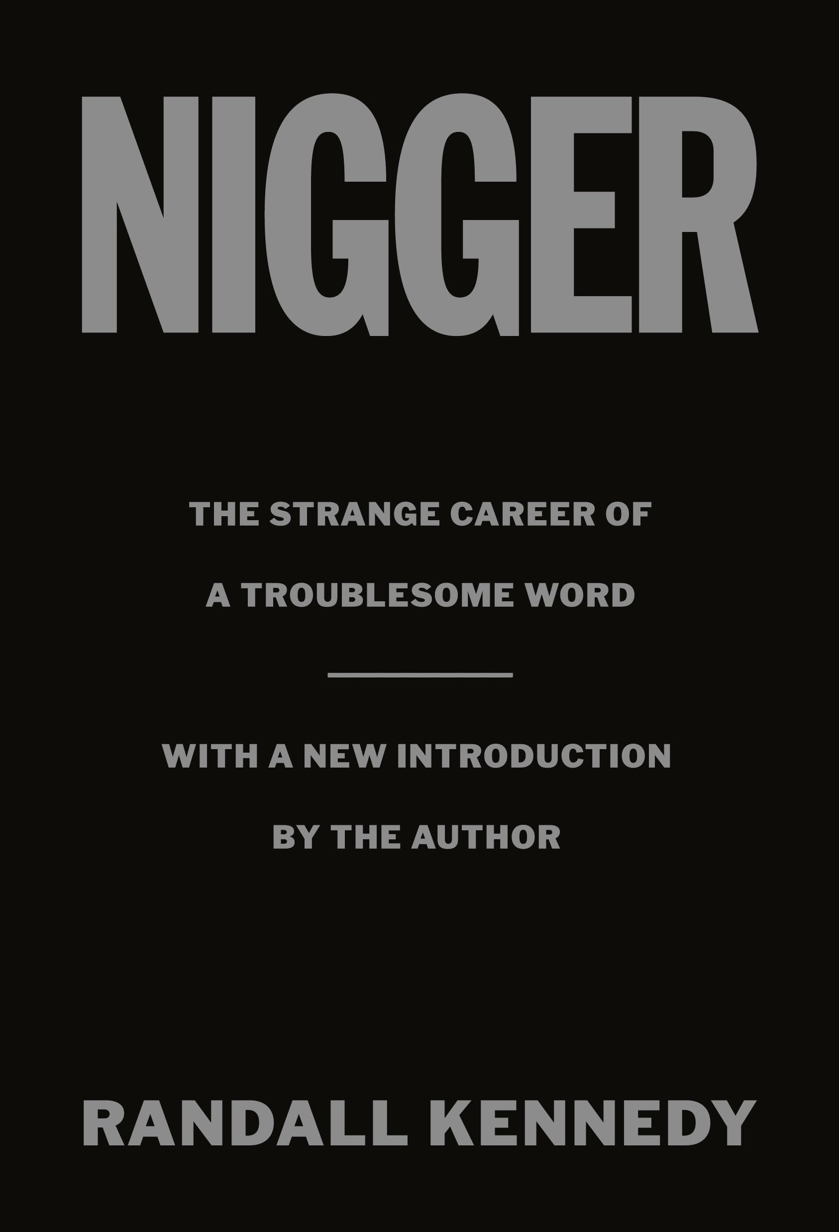 Nigger:Strange Career Of Troublesome...