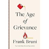 The Age of Grievance