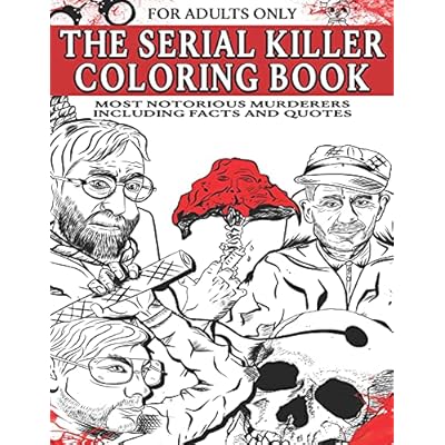 Download Buy The Serial Killer Coloring Book For Adults Most Notorious Murderers Including Facts And Quotes Perfect True Crime Gift Paperback Large Print November 26 2020 Online In Indonesia B08p8d7227