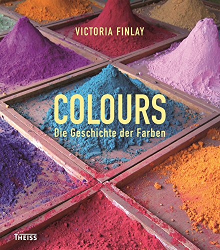 Colours: Die Geschichte der Farben (German Edition)