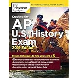 Cracking the AP U.S. History Exam, 2019 Edition: Practice Tests + Proven Techniques to Help You Score a 5 (College Test Preparation)