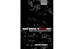 Magic Mineral to Killer Dust: Turner & Newall and the Asbestos Hazard