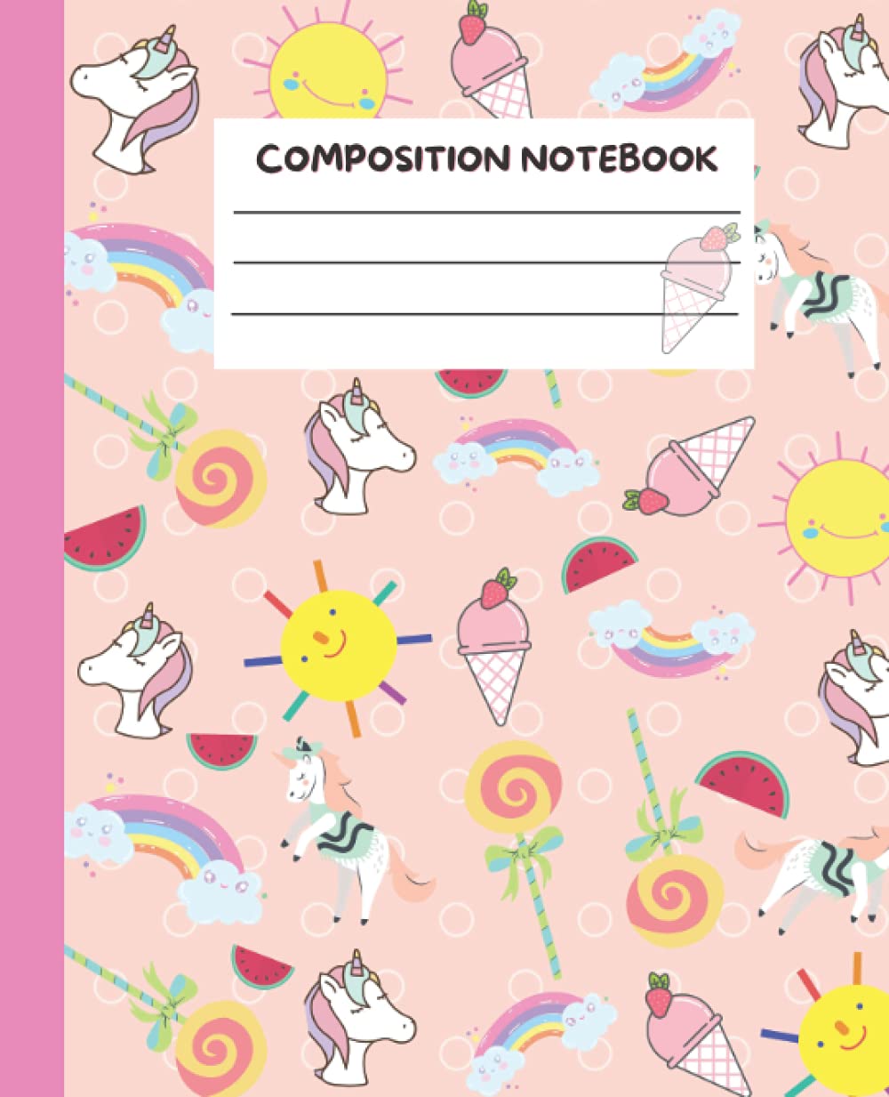 Unicorn Composition Notebook: Lined Notebook Journal For Girls. Wide Ruled, Perfect Bound, Soft Cover, 7.5x9.25 Inches, 100 Pages.