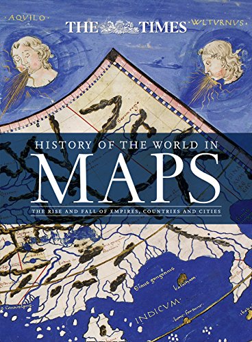 History of the World in Maps: The Rise and Fall of Empires, Countries and Cities