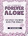 Adult Coloring Book: Forever Alone - An Adult Coloring Book For Singles (Volume 1) by Susan Sage