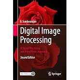 Digital Image Processing: A Signal Processing and Algorithmic Approach