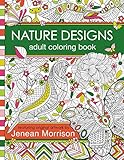Nature Designs Adult Coloring Book: 50+ Coloring Pages Featuring Butterflies, Birds and Flowers by