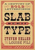 Slab Serif Type: A Century of Bold Letterforms Slab Serif Type: A Century of Bold Letterforms