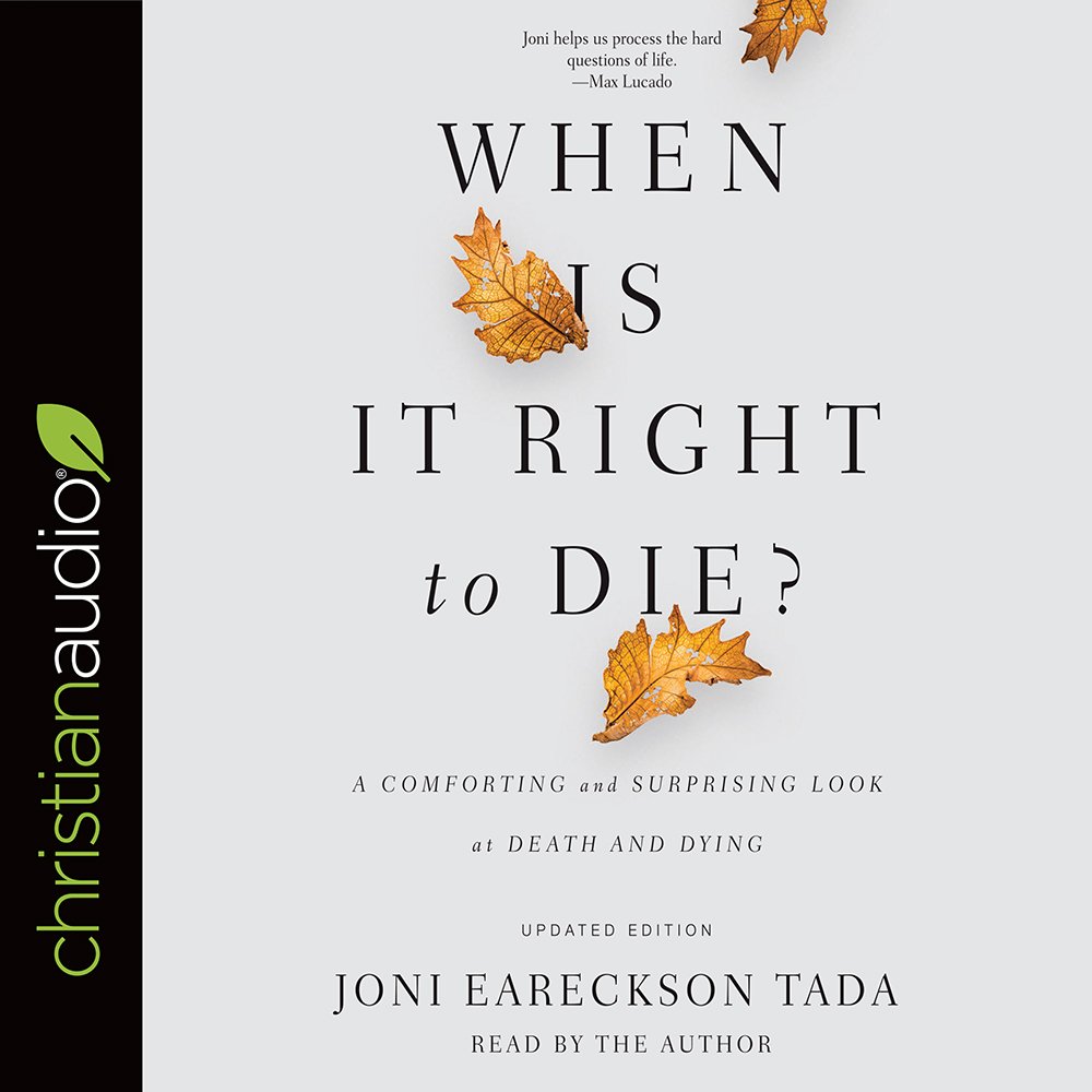 When Is It Right To Die A Comforting And Surprising Look At