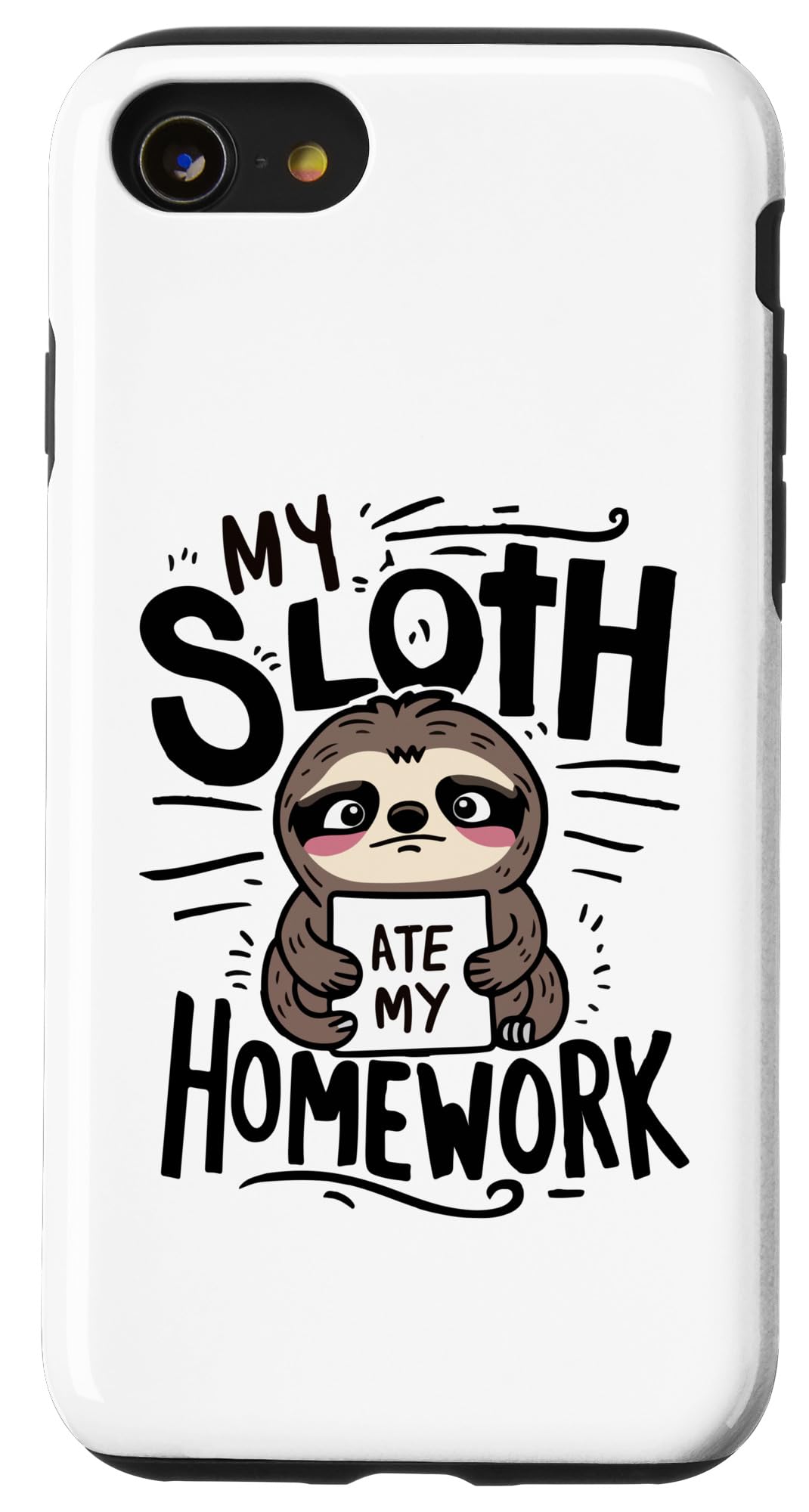 iPhone SE (2020) / 7 / 8 My sloth ate my homework, Funny homework excuse Case