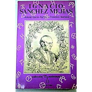 Ignacio Sánchez Mejías: Dentro y fuera del ruedo (Colección La Tauromaquia) (Spanish Edition)