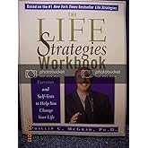 The Life Strategies Workbook: Exercises and Self-Tests to Help You Change Your Life