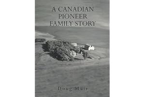 A Canadian Pioneer Family Story